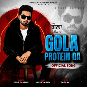 Gola Protein Da by Kabir Sandhu