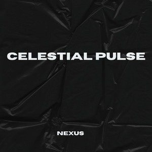 Celestial Pulse by Nexus