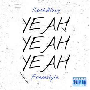 Yeah Yeah Yeah (Freestyle) by Keitho Wavy