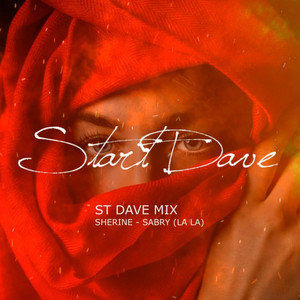 Start Dave - Sabry La La (St Dave Remix)