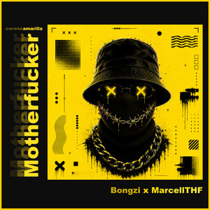 Motherfucker by Bongzi, MarcellTHF