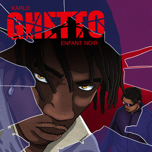 Karlo & Enfant Noir - GHETTO
