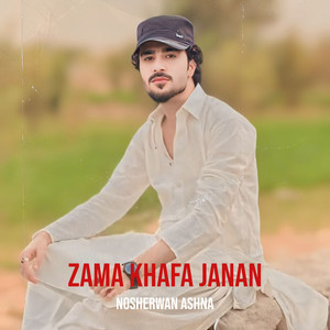 Nosherwan Ashna - Zama Khafa Janan