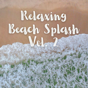 Relaxing Beach Splash Vol. 2 album