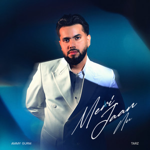 Meri Jaan Nu by Ammy Gurm, Tarz