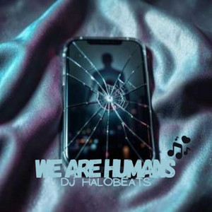 We Are Humans by DJ HaloBeats