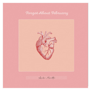 Forgot about February by Andre Mariette
