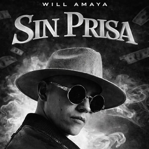 Sin Prisa by Will Amaya