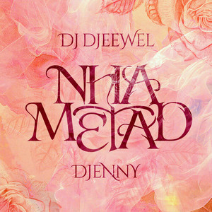 Nha Metad by Dj Djeewel, Djenny