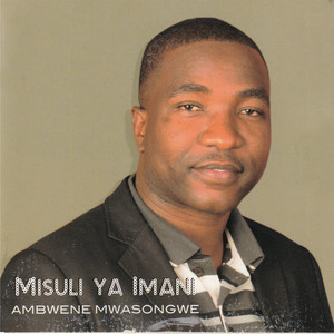 Ambwene Mwasongwe - Kuaminiwa Na Mungu