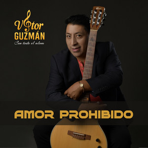 Víctor Guzmán - Amor prohibido