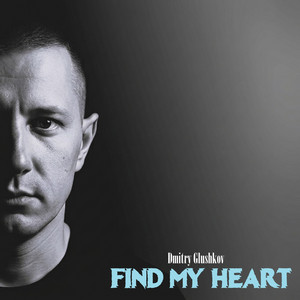 Find My Heart by Dmitry Glushkov