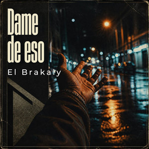 Dame de Eso by El Brakaly