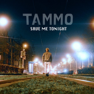 Save Me Tonight by TAMMO