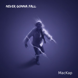 Never gonna fall