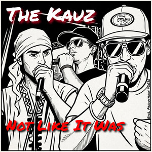 Not Like It Was by The Kauz