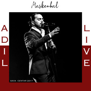 Adil Maksutovic - Maskenbal (Live Sava Centar 2017)