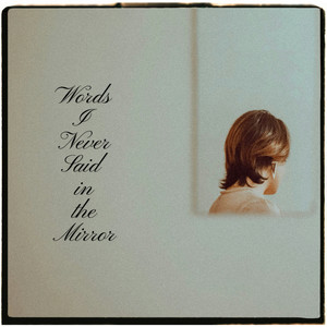 Words I Never Said in the Mirror by Fleauxone