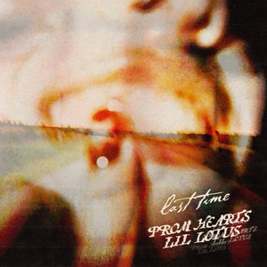 last time by prom hearts, LiL Lotus