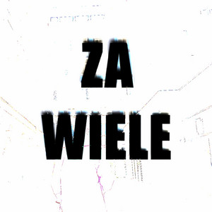 ZA WIELE by Kindel