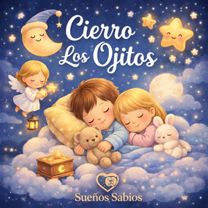 Cierro Los Ojitos (Musica para dormir bebés) by Sueños Sabios