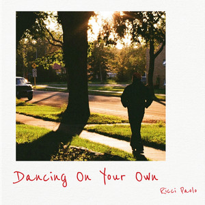 Dancing On Your Own by Ricci Paolo
