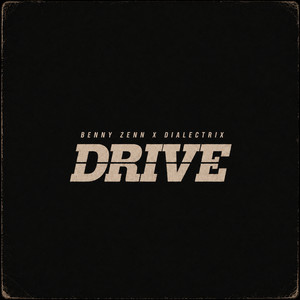DRIVE by Benny Zenn, Dialectrix