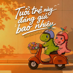 Tuổi Trẻ Này Đáng Giá Bao Nhiêu - Rnb Chill Version by Xanh