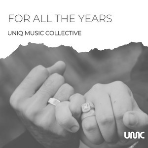 For All The Years by Uniq Music Collective