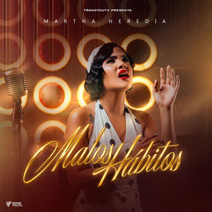 Martha Heredia - Malos Habitos