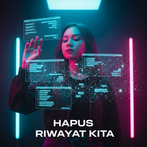 Hapus Riwayat Kita by Intan Melodia