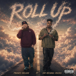 Roll Up by Franky Deluxe, Sir Michael Rocks