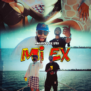 Mi Ex by Mauro y El Pitu