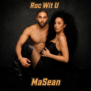 Roc Wit U by MaSean