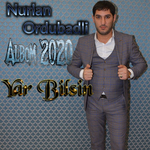 Yar Bilsin by Nurlan Ordubadlı