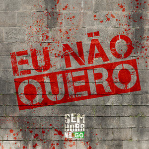 Eu Não Quero