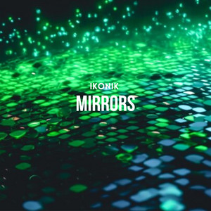 Mirrors - Radio Edit by Ikonik