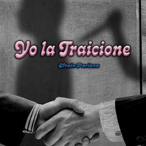 Yo la Traicione