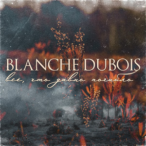 Le Temps by Blanche DuBois