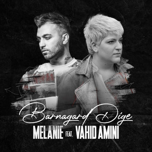 Melanie - Barnagard Dige (feat. Vahid Amini)