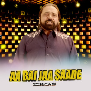 Maratab Ali - Aa Bai Jaa Saade Kaul