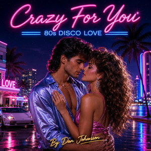 Crazy For You by Dan Johansson