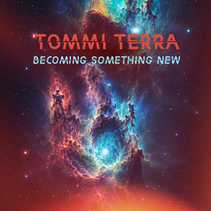 Becoming Something New by Tommi Terra
