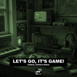Let's Go, It's Game by Padeck, Kopech, Carlos Henrique Pereira