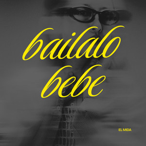 BAILALO BEBE by El Mida