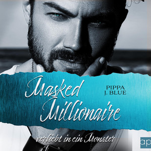 Masked Millionaire (verliebt in ein Monster)