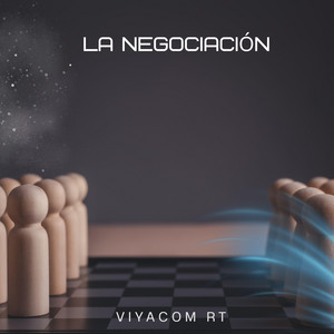 La Negociación by Viyacom Rt