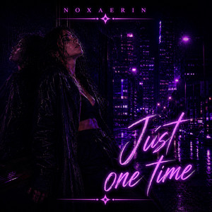 Just one time by Noxaerin