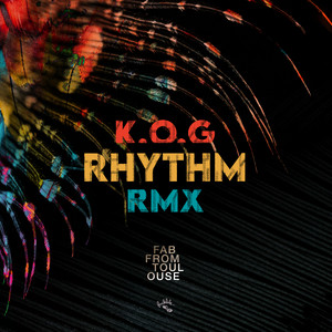 Rhythm - Remix by K.O.G, Fab From Toulouse