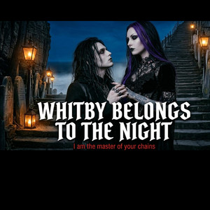 Whitby Belongs To The Night by Ashborn Records